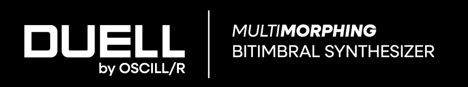 DUELL, MultiMorphing Bitimbral Synthesizer, by OSCILL/R